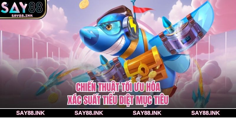 Chiến thuật tối ưu hóa xác suất tiêu diệt mục tiêu