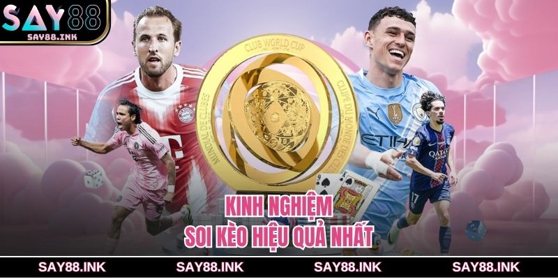 Kinh nghiệm soi kèo hiệu quả nhất